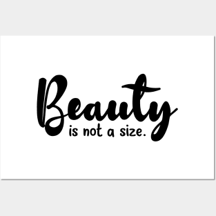 Beauty is not a size Posters and Art